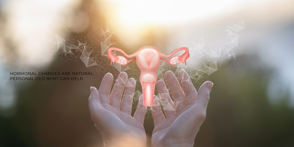 hormonal changes. BHRT